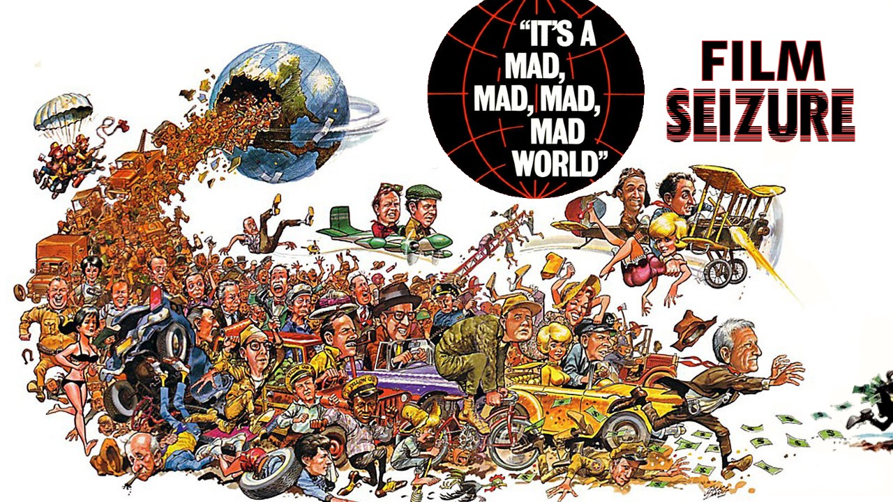 Film Seizure #267 – It’s a Mad, Mad, Mad, Mad World – Film Seizure Podcast