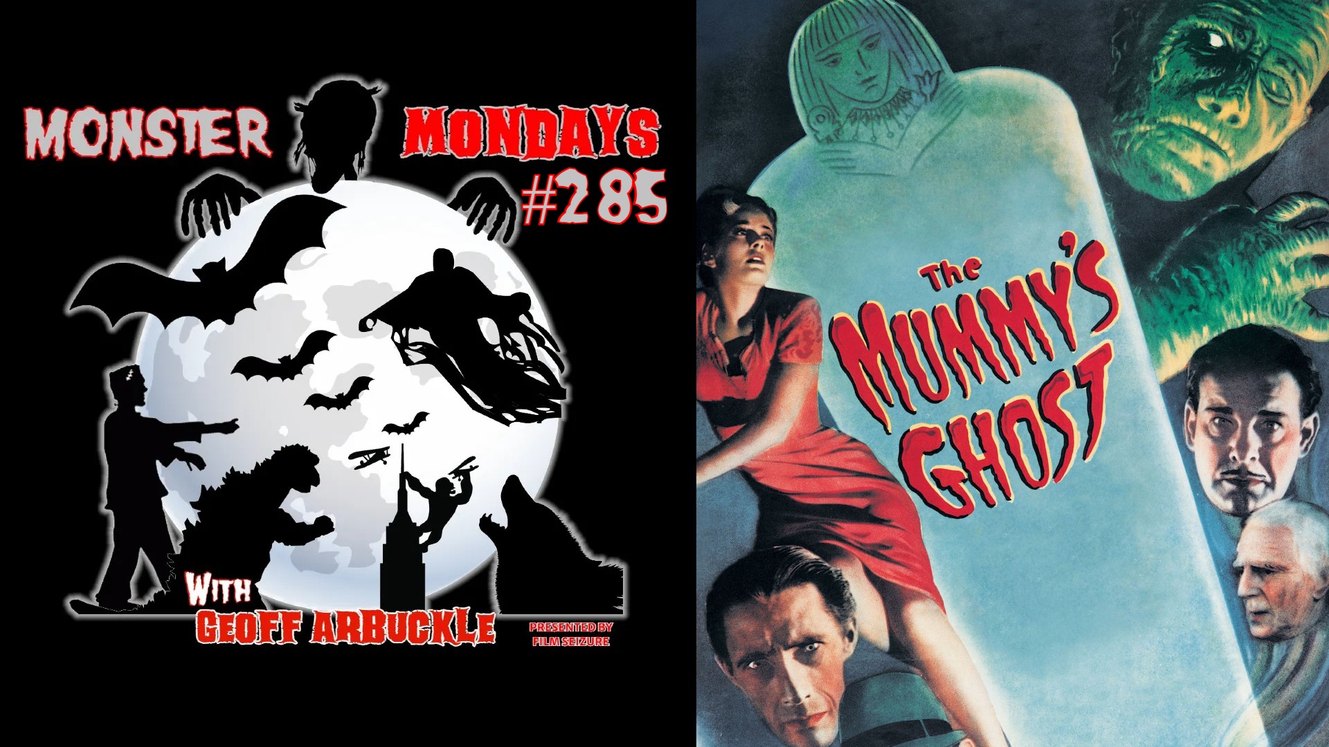 Monster Mondays #285 – The Mummy’s Ghost – Film Seizure Podcast